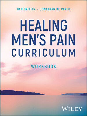 cover image of Healing Men's Pain Curriculum, Workbook